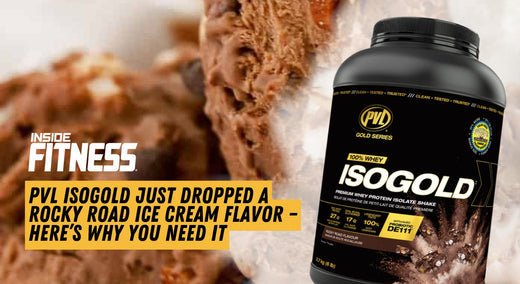 PVL IsoGold Just Dropped a Rocky Road Ice Cream Flavor – Here’s Why You Need It - insidefitnessmag.com